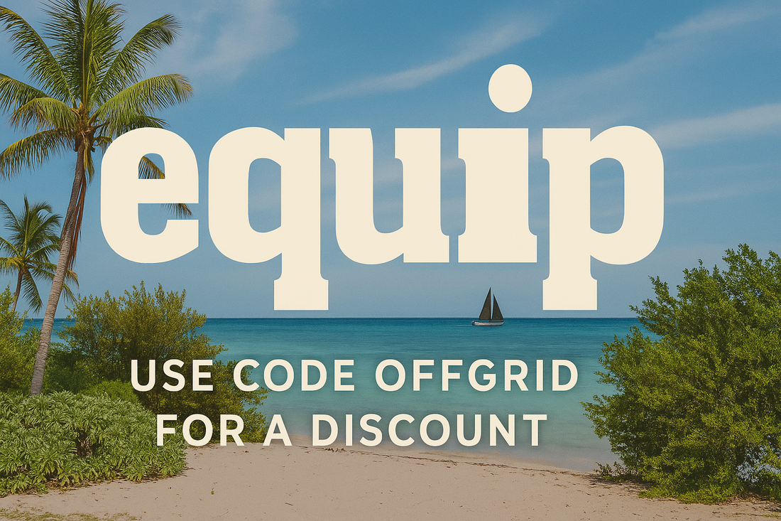 Fueling the Offgrid Life with Equip Foods